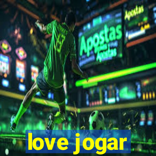 love jogar